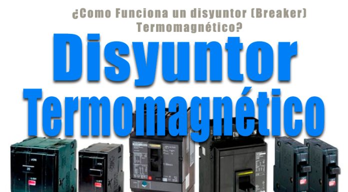 Funcion de un disyuntor (Breaker) Termomagnético